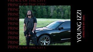 Young Izzi - Prince Of The City (Official Video)