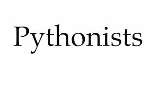 How to Pronounce Pythonists