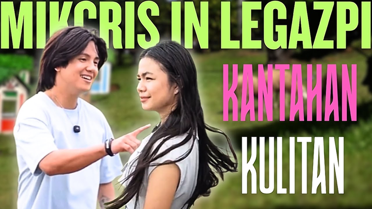 🔥MIKCRIS KANTAHAN AT KULITAN SA LEGAZPI