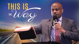 This Is The Way | Randy Skeete | Wildwood SDA Church