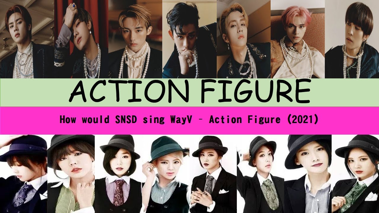 How would SNSD sing Action Figure 2021 by WayV? YouTube