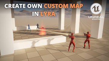 How to Create a Custom Map using Lyra in Unreal Engine 5 Tutorial