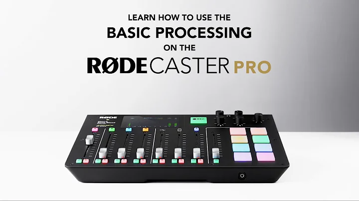 How to Use the Basic Processing on the RØDECaster Pro