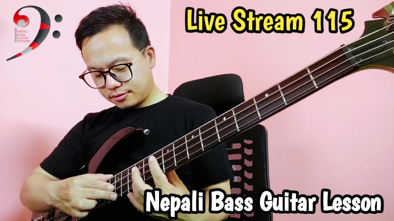 Nepali Bass Guitar Lesson Live Stream 115 - YouTube