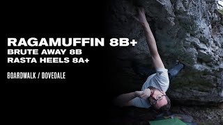 RAGAMUFFIN 8B+ / BRUTE AWAY 8B / RASTA HEELS 8A+ Boardwalk Dovedale