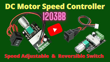 Reviewing of DC Motor Speed Controller 1203BB PWM Speed Adjustable Reversible Switch  _UPDATED 2021