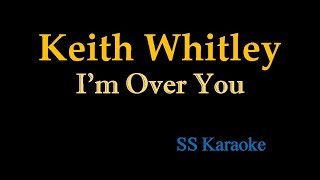 Keith Whitley - I'm Over You (Karaoke)