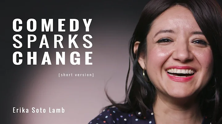 Erika Soto Lamb | Comedy Sparks Change | Comedy Ce...