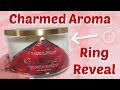 Charmed Aroma Ring Reveal - Garnet Birthstone Candle!