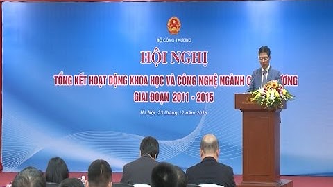 Hội nghị tổng kết hoạt động Khoa học công nghệ ngành Công Thương