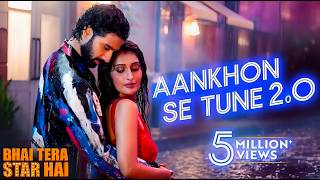 Aankhon se tune 2.0 new song 