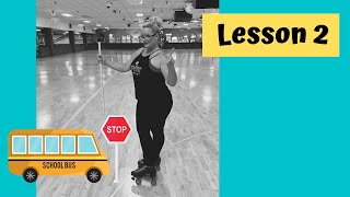 Lesson 2 - How to Stop on Roller Skates