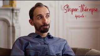 Super thérapie - Épisode N°1