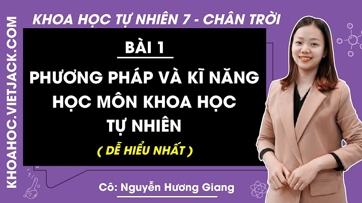 Lấy ví dụ về Phương pháp tìm hiểu tự nhiên lớp 7