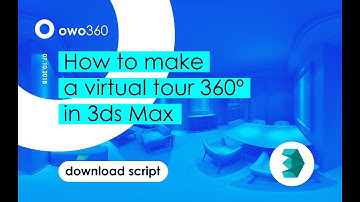 owo360 - create a virtual tour in 3dsmax
