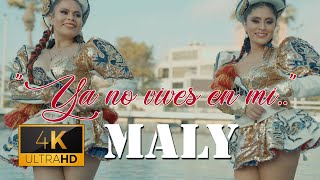 Video thumbnail of "Ya no vives en mi - Maly"