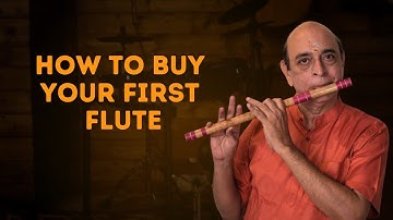 Carnatic Flute buying Guide: How to buy your first Carnatic flute.