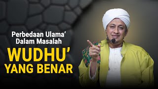 Perbedaan Ulama Dalam Wudhu' - Habib Hasan Bin Ismail Al Muhdor