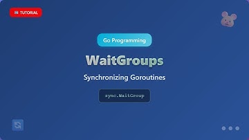 Go WaitGroups: Master Goroutine Synchronization for Beginners