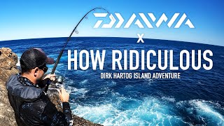 Daiwa x How Ridiculous || Dirk Hartog Island Adventure