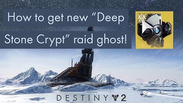How to get the NEW "Deep Stone Crypt" raid Ghost shell