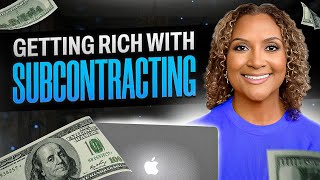 You Can Get Rich With Subcontracting