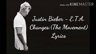 Justin Bieber - E.T.A. (changes: The Movement)- justin bieber (lyrics)