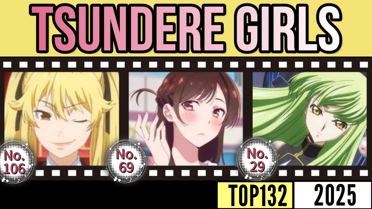 TOP132 Лучшие цундэрэ-девушки в аниме всех времён (Издание 2025 года)