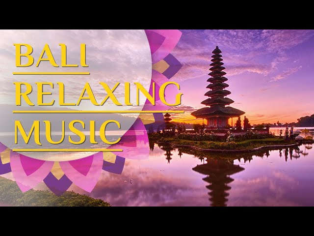 Bali Relaxing Music class=