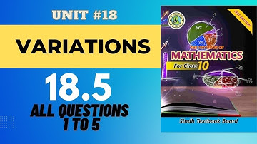 Exercise 18.5 All questions 1 to 5 Variations unit 18 New Mathematics book Sindh board