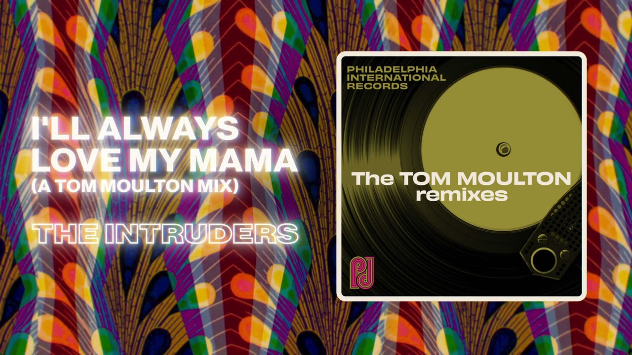 The Intruders - I'll Always Love My Mama (Official Tom Moulton Mix) 