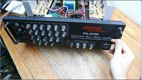 Sửa amly JARGUAR PA-203N bị dò DC loa loa