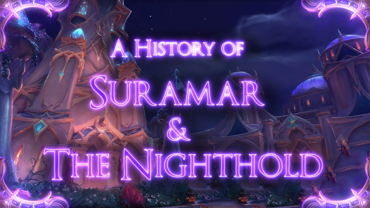 A History of Suramar and the Nighthold [Lore Video]