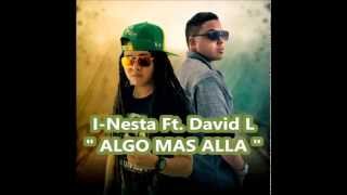 I-Nesta Ft. David L - Algo Mas Alla (Reggaeton)