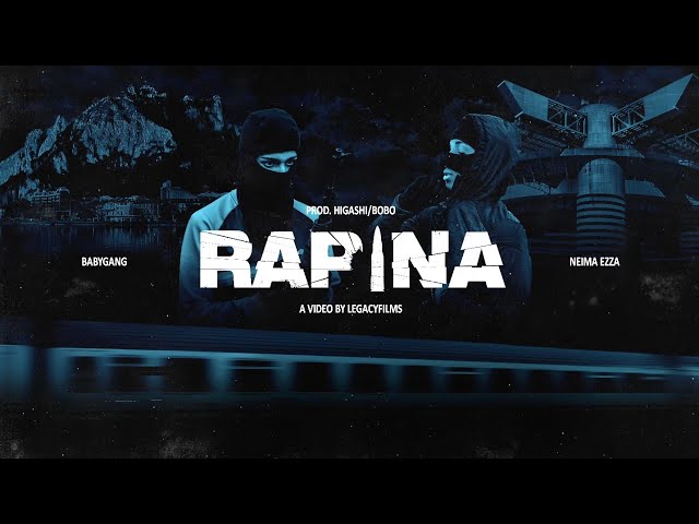 Baby Gang - Rapina (feat. Neima Ezza) [Official Video] class=