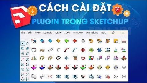 Cách cài đặt plugin Sketchup dễ nhất ai cũng làm được