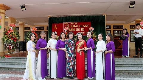 VIDEO GIỚI THIỆU VỚI HỌC SINH CỦA GV TỔ 1- TRƯỜNG TIỂU HỌC XUÂN LÂM (2021-2022)