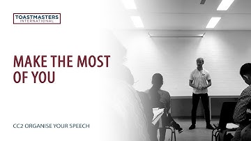 [Toastmasters, CC2 Organise Your Speech] Vitaliy Zasadnyy - Make the most of you.