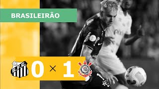 Santos 0 x 1 Corinthians - Gol - 22/10 - Campeonato Brasileiro 2022