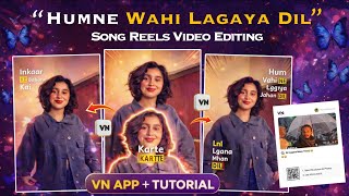 Instagram Trending “Humne Wahi Lagaya Dil” Song Reels Video Editing | VN App Lyrics Editing Template screenshot 2