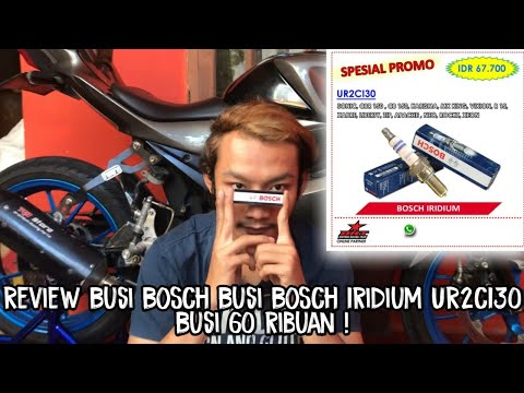 Review Busi BOSCH Busi BOSCH Iridium UR2CI30 Busi 60 ribuan !. 