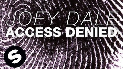 Joey Dale - Access Denied (Original Mix)