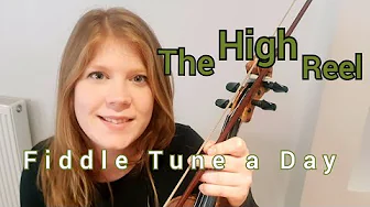 The High Reel (Irish Reel) FIDDLE TUNE A DAY