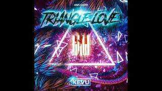 KEVU - Triangle Love [Extended Mix]