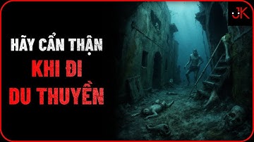 r/Nosleep | Hãy cẩn thận khi đi du thuyền | Jeftun
