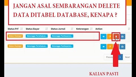 Jangan delete data didatabase dari aplikasi dengan sembarangan, kenapa ?