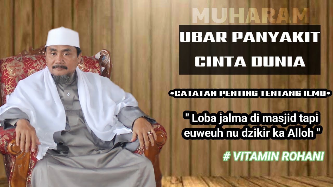 OBAT PENYAKIT CINTA DUNIA | K.H.Moch Syarif Hidayatulloh | Hikam Juz 2 Hal(94) 27-06-2025