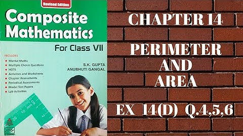 std 7 || exe 14(D) || Q.4,5,6 || Perimeter and Area || composite mathematics || s.chand