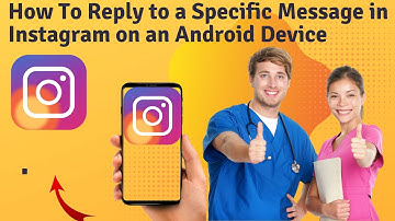 How To Reply to a Specific Message in Instagram on an Android Device