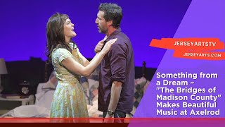 Something from a Dream – "The Bridges of Madison County" Makes Beautiful Music at Axelrod PAC